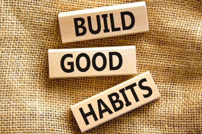 A Good Habits Checklist To Work On Now!